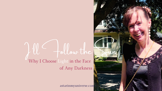 woman smiling in the sun, script,"I'll Follow the Sun: Why I Choose Light in the Face of Any Darkness"