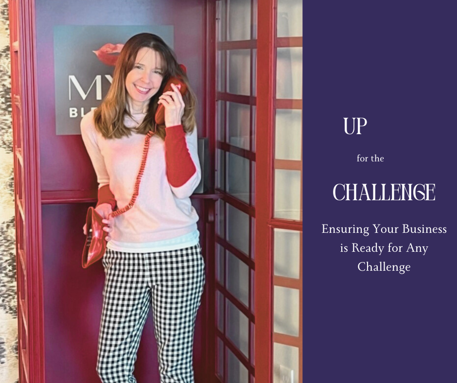 Up for the Challenge — How To Ensure Your Business is Ready for Any Challenge