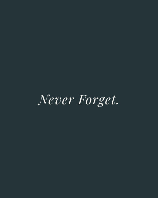 I Never Forgot - September 11th or the 12th