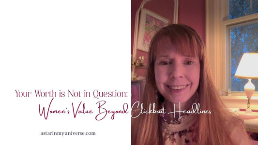 Your Worth is Not in Question: Women's Value Beyond Clickbait Headlines