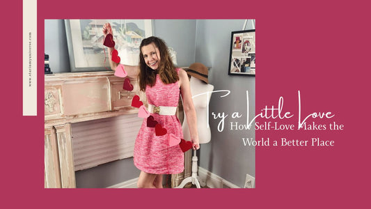 Try a Little Love — How Self-Love Makes the World a Better Place